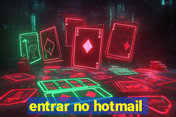 entrar no hotmail